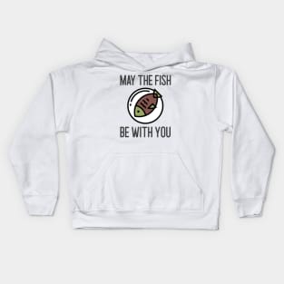 May The Fish Be With You Kids Hoodie